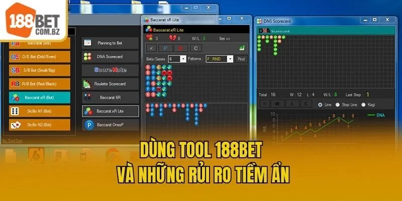 Dùng tool 188bet và những rủi ro tiềm ẩn