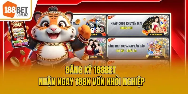 Đăng ký 188bet nhận ngay 188K vốn khởi nghiệp