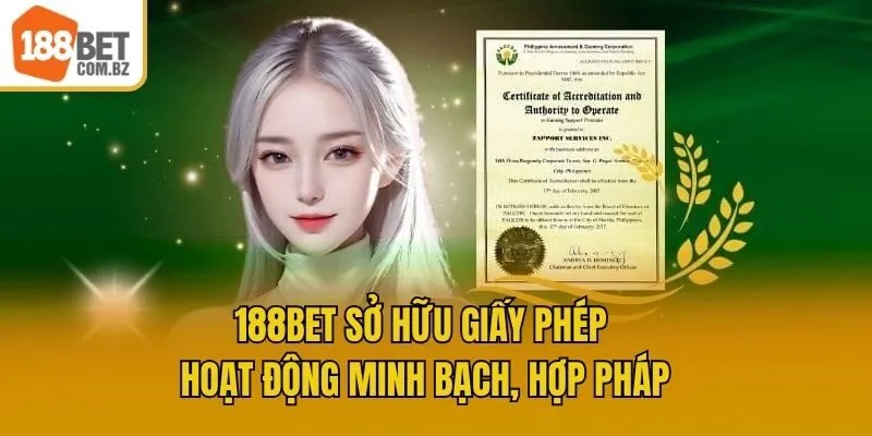 188bet sở hữu giấy phép hoạt động minh bạch, hợp pháp