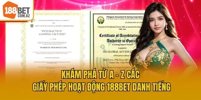 Khám Phá Từ A - Z Các Giấy Phép Hoạt Động 188bet Danh Tiếng