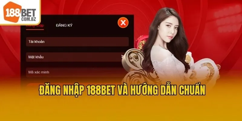 Đăng nhập 188bet và hướng dẫn chuẩn
