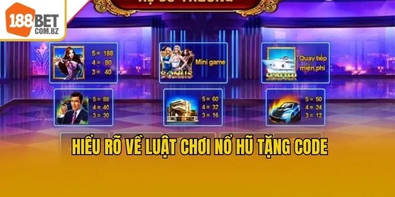 Hiểu rõ về luật chơi nổ hũ tặng code