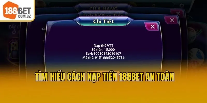 Tìm hiểu cách nạp tiền 188bet an toàn